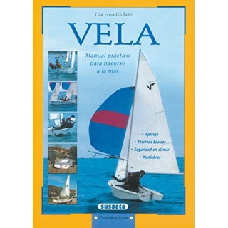 VELA. MANUAL PRÁCTICO PARA HACERSE A LA MAR.